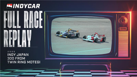 Thumbnail for Classic Full Race Replay: 2005 Indy Japan 300 from Twin Ring Motegi